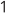 1