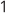1