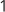 1