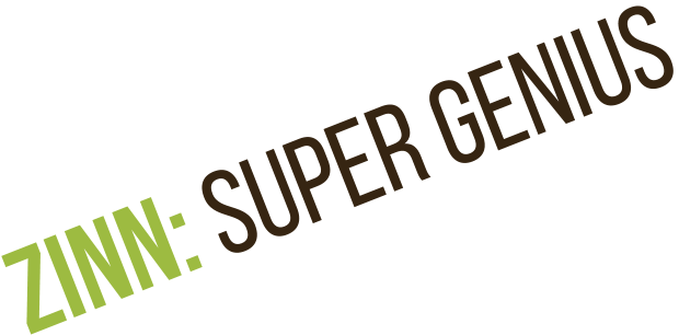 Zinn: Super Genius