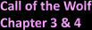 Call of the Wolf Chapter 3 & 4