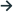 →