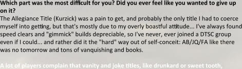 Which part was the most difficult for you? Did you ever feel like you wanted to give up on it? The Allegiance Title (Kurzick) was a pain to get, and probably the only title I had to coerce myself into getting, but that's mostly due to my overly boastful attitude... I've always found speed clears and "gimmick" builds depreciable, so I've never, ever joined a DTSC group even if I could... and rather did it the "hard" way out of self-conceit: AB/JQ/FA like there was no tomorrow and tons of vanquishing and books.  A lot of players complain that vanity and joke titles, like drunkard or sweet tooth,