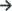 →
