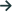 →