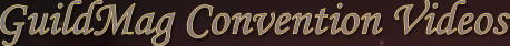 GuildMag Convention Videos